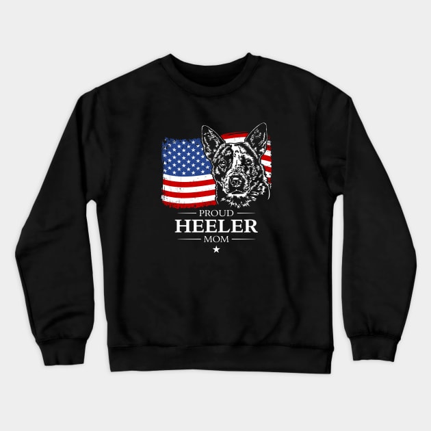 Proud Blue Heeler Mom American Flag Crewneck Sweatshirt by wilsigns